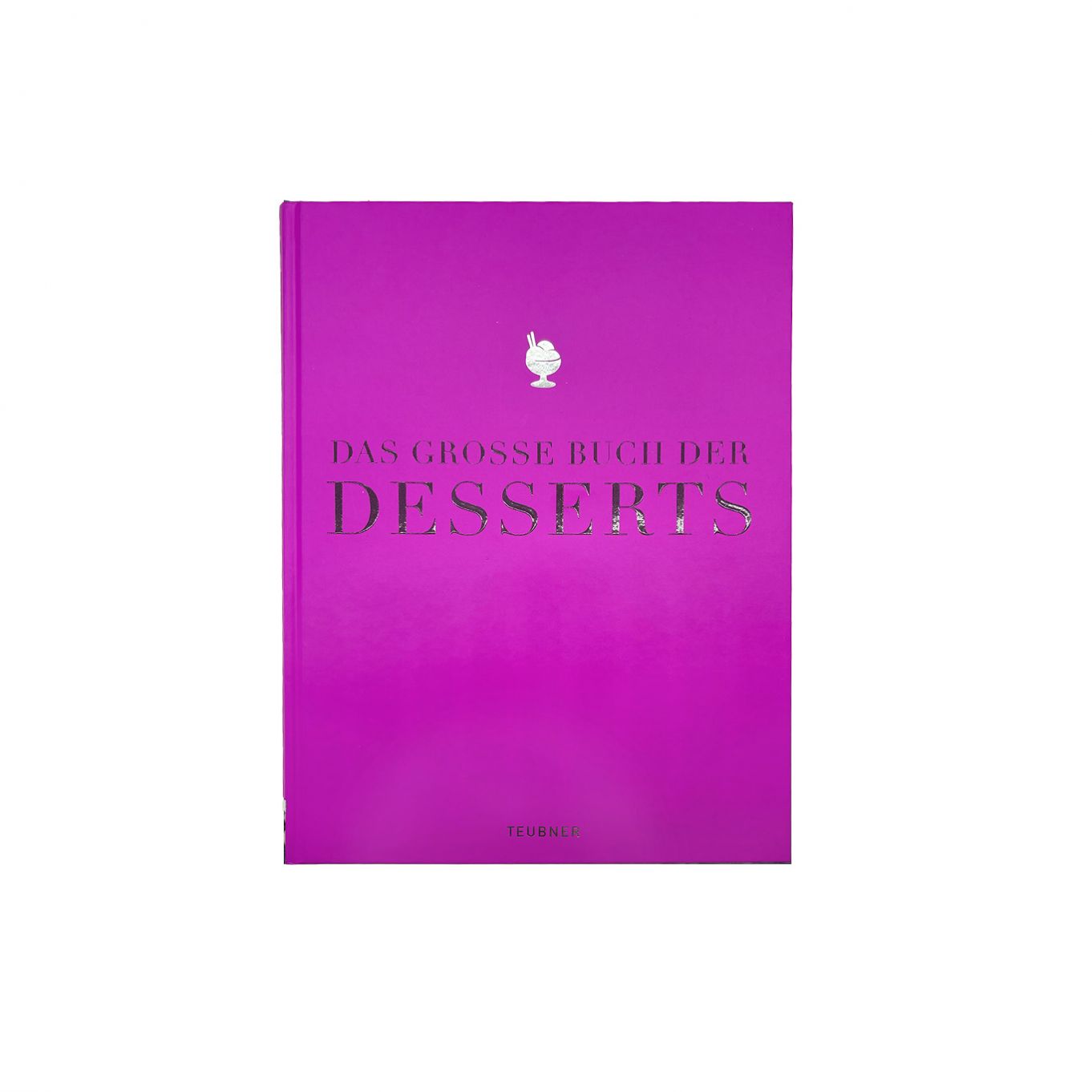 Das grosse Buch der Desserts